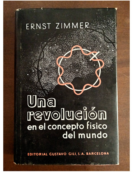 UNA REVOLUCIÓN EN EL CONCEPTO FÍSICO DEL MUNDO