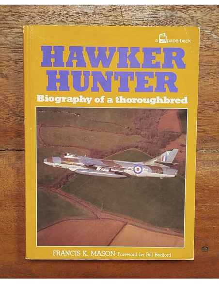 HAWKER HUNTER: BIOGRAPHY OF A THOROUGHBREAD