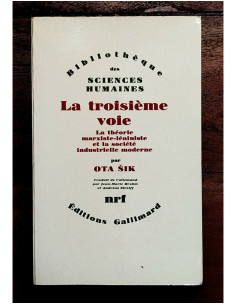 LA TROISIÈME VOIE: LA THÉORIE MARXISTE-LÉNINISTE ET LA SOCIÉTÉ INDUSTRIELLE MODERNE