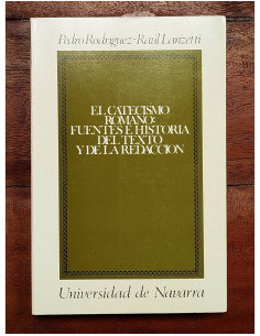 EL CATECISMO ROMANO: FUENTES E HISTORIA DEL TEXTO Y DE LA REDACCIÓN