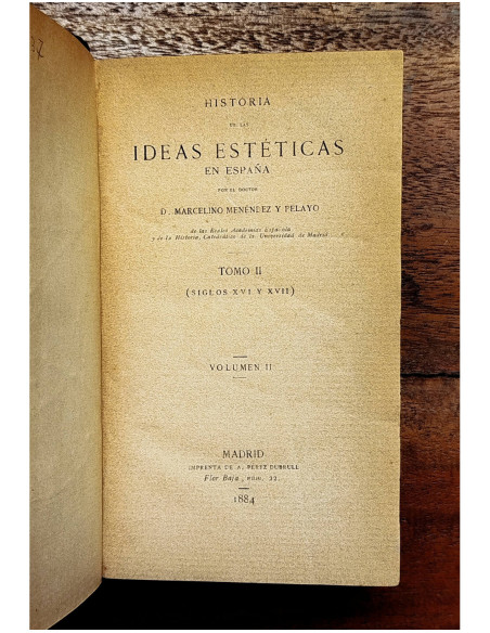 HISTORIA DE LAS IDEAS ESTÉTICAS EN ESPAÑA . TOMO II (II). SIGLOS XVI Y XVII