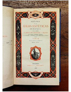 HISTORIA DE LAS IDEAS ESTÉTICAS EN ESPAÑA . TOMO III (VOLUMEN PRIMERO) SIGLO XVIII 2