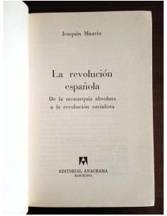 LA REVOLUCIÓN ESPAÑOLA. DE LA MONARQUÍA ABSOLUTA A LA REVOLUCIÓN SOCIALISTA 2