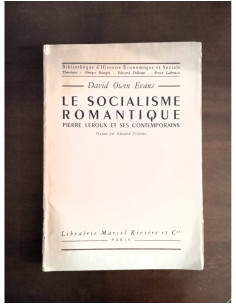 LE SOCIALISME ROMANTIQUE. PIERRE LEROUX ET SES CONTEMPORAINS