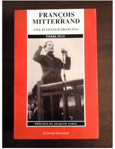 FRANÇOIS MITTERRAND UNA JUVENTUD FRANCESA