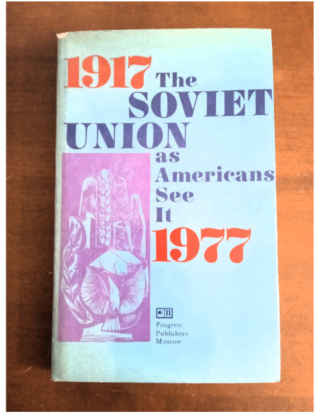 THE SOVIET UNION AS AMERICANS SEE IT 1917 - 1977