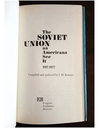 THE SOVIET UNION AS AMERICANS SEE IT 1917 - 1977