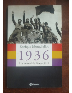 1936. LOS MITOS DE LA GUERRA CIVIL