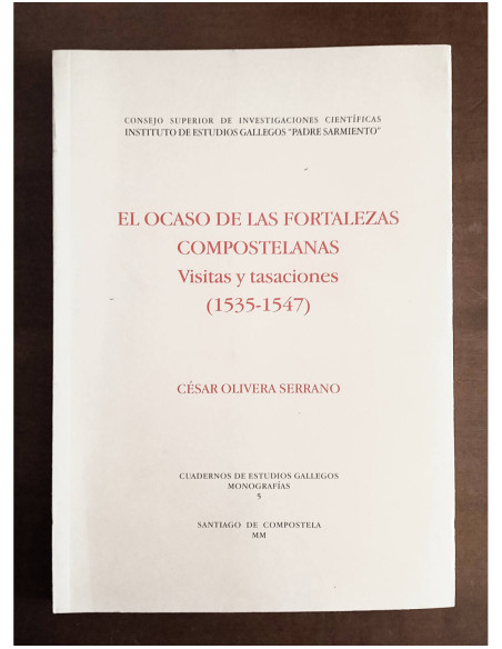 EL OCASO DE LAS FORTALEZAS COMPOSTELANAS: VISITAS Y TASACIONES (1535 - 1547)