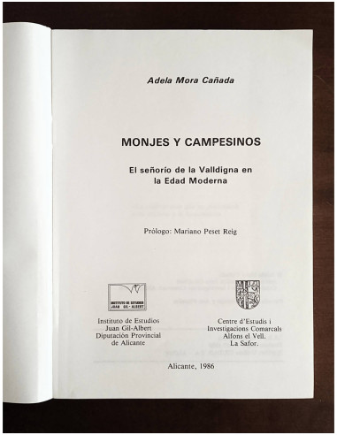 MONJES Y CAMPESINOS: EL SEÑORÍO DE LA VALLDIGNA EN LOS SIGLOS XVII Y XVIII