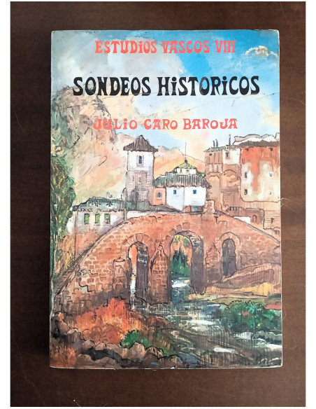 SONDEOS HISTÓRICOS (ESTUDIOS VASCOS VIII)