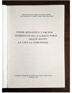 PODER MONÁSTICO Y GRUPOS DOMÉSTICOS EN LA GALICIA FORAL (SIGLOS XIII - XV): LA CASA. LA COMUNIDAD 2