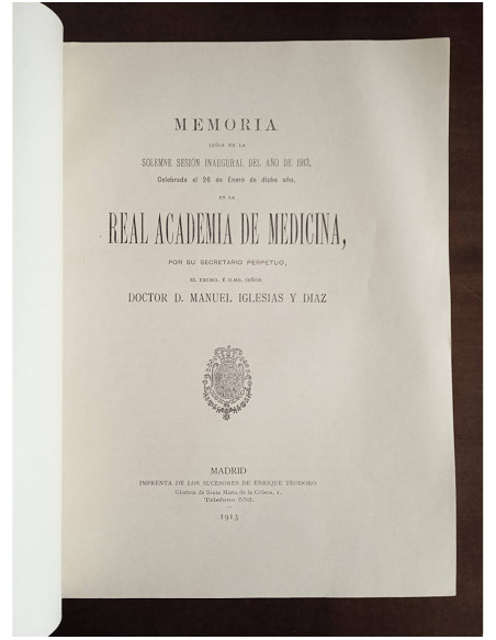 MEMORÍA LEÍDA EN LA SOLEMNE SESIÓN INAUGURAL DEL AÑO DE 1913 EN LA REAL ACADEMIA DE MEDICINA