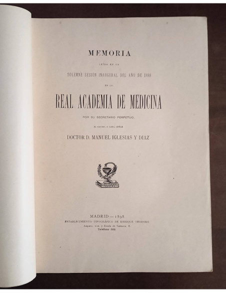 MEMORÍA LEÍDA EN LA SOLEMNE SESIÓN INAUGURAL DEL AÑO DE 1898 EN LA REAL ACADEMIA DE MEDICINA