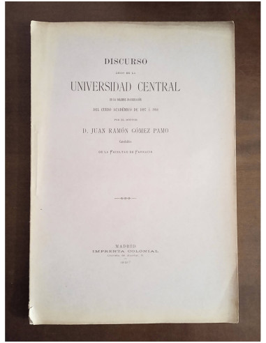 DISCURSO LEÍDO EN LA UNIVERSIDAD CENTRAL EN LA SOLEMNE INAUGURACIÓN DEL CURSO ACADÉMICO DE 1897 Á 1898
