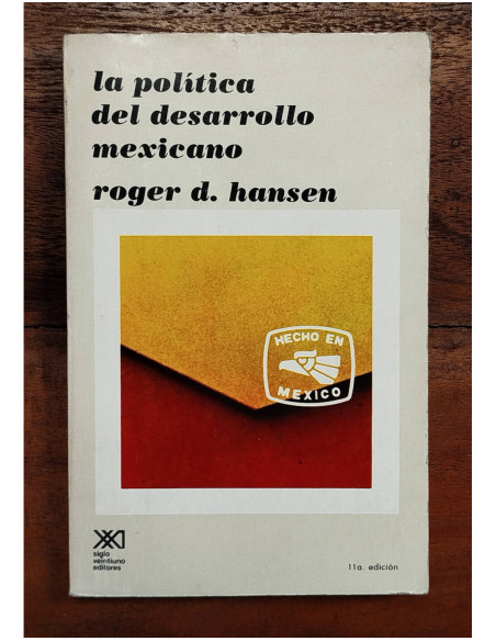 LA POLÍTICA DEL DESARROLLO MEXICANO