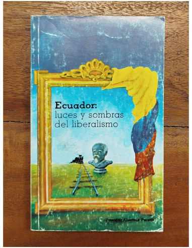 ECUADOR: LUCES Y SOMBRAS DEL LIBERALISMO