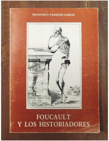 FOUCAULT Y LOS HISTORIADORES