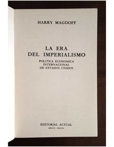 LA ERA DEL IMPERIALISMO. POLÍTICA ECONÓMICA INTERNACIONAL DE ESTADOS UNIDOS