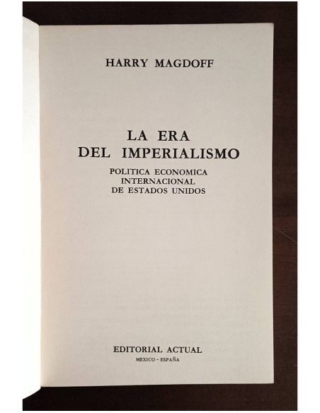 LA ERA DEL IMPERIALISMO. POLÍTICA ECONÓMICA INTERNACIONAL DE ESTADOS UNIDOS