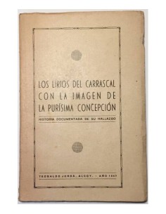 LOS LIRIOS DEL CARRASCAL CON LA IMAGEN DE LA PURÍSIMA CONCEPCIÓN. HISTORIA DOCUMENTADA DE SU HALLAZGO