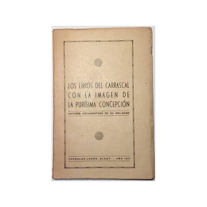 LOS LIRIOS DEL CARRASCAL CON LA IMAGEN DE LA PURÍSIMA CONCEPCIÓN. HISTORIA DOCUMENTADA DE SU HALLAZGO