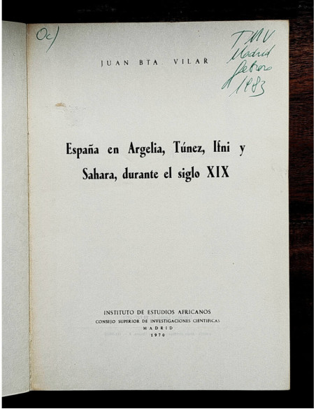 ESPAÑA EN ARGELIA, TÚNEZ, IFNI Y SAHARA, DURANTE EL SIGLO XIX