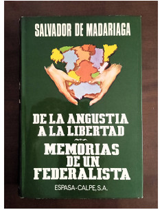 DE LA ANGUSTIA A LA LIBERTAD: MEMORIAS DE UN FEDERALISTA