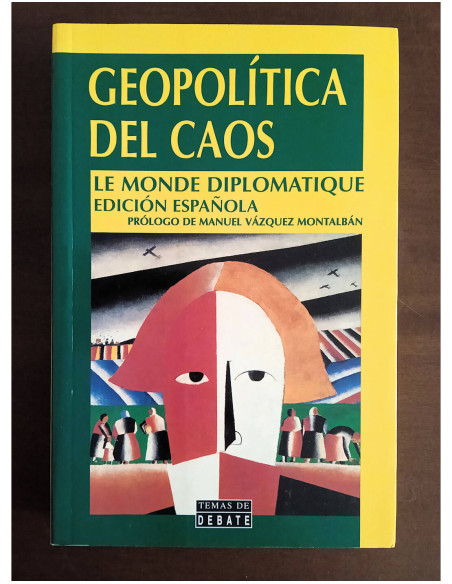 GEOPOLÍTICA DEL CAOS: LE MONDE DIPLOMATIQUE EDICIÓN ESPAÑOLA