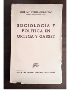 SOCIOLOGÍA Y POLÍTICA EN ORTEGA Y GASSET