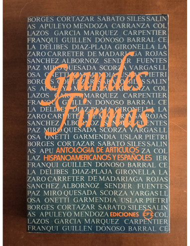 GRANDES FIRMAS: ANTOLOGÍA DE ARTÍCULOS HISPANOAMERICANOS Y ESPAÑOLES