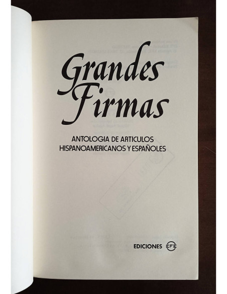 GRANDES FIRMAS: ANTOLOGÍA DE ARTÍCULOS HISPANOAMERICANOS Y ESPAÑOLES