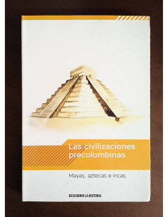 LAS CIVILIZACIONES PRECOLOMBINAS: MAYAS, AZTECAS E INCAS