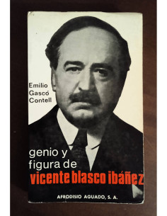 GENIO Y FIGURA DE VICENTE BLASCO IBÁÑEZ