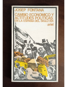 CAMBIO ECONÓMICO Y ACTITUDES POLÍTICAS EN LA ESPAÑA DEL SIGLO XIX