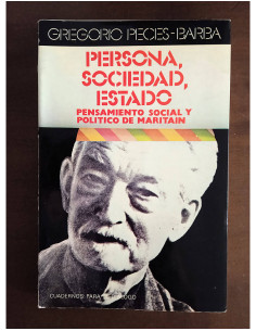 PERSONA, SOCIEDAD, ESTADO: PENSAMIENTO SOCIAL Y POLÍTICO DE MARITAIN