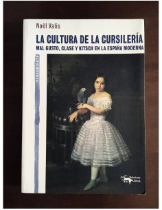 LA CULTURA DE LA CURSILERÍA: MAL GUSTO, CLASE Y KITSCH EN LA ESPAÑA MODERNA