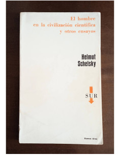 EL HOMBRE EN LA CIVILIZACIÓN CIENTÍFICA Y OTROS ENSAYOS