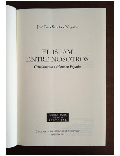 EL ISLAM ENTRE NOSOTROS: CRISTIANISMO E ISLAM EN ESPAÑA 2