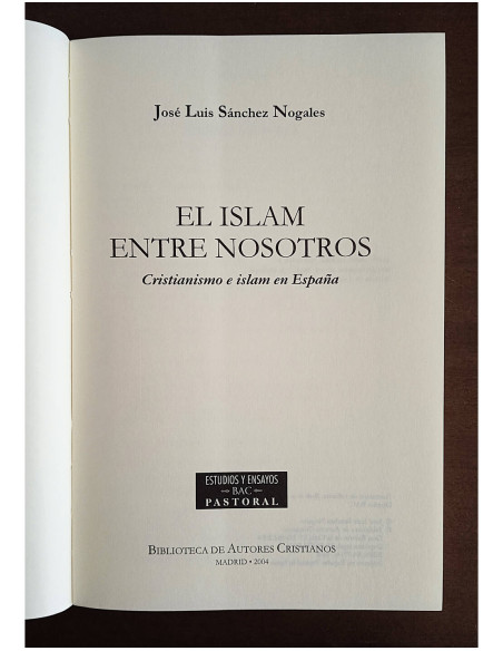 EL ISLAM ENTRE NOSOTROS: CRISTIANISMO E ISLAM EN ESPAÑA