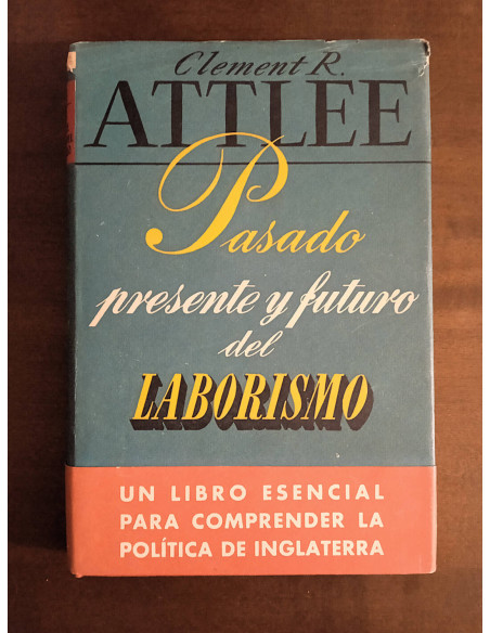 PASADO, PRESENTE Y FUTURO DEL LABORISMO