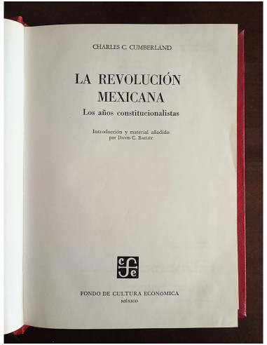 LA REVOLUCIÓN MEXICANA: LOS AÑOS CONSTITUCIONALISTAS