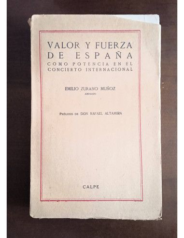 VALOR Y FUERZA DE ESPAÑA COMO POTENCIA EN EL CONCIERTO INTERNACIONAL