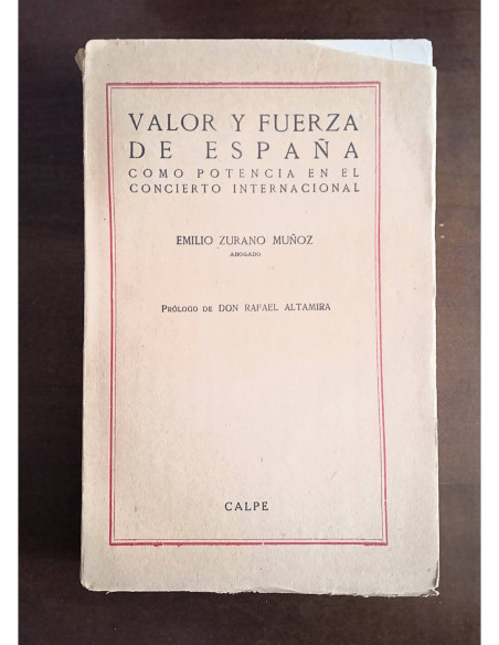 VALOR Y FUERZA DE ESPAÑA COMO POTENCIA EN EL CONCIERTO INTERNACIONAL