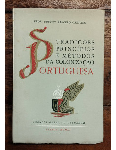 TRADIÇOES PRINCÍPIOS E MÉTODOS DA COLONIZAÇAO PORTUGUESA