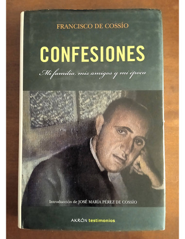 CONFESIONES: MI FAMILIA, MIS AMIGOS Y MI ÉPOCA