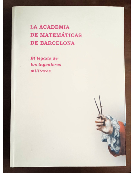 LA ACADEMIA DE MATEMÁTICAS DE BARCELONA: EL LEGADO DE LOS INGENIEROS MILITARES