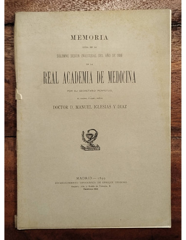 MEMORIA DE LA SESIÓN INAUGURAL DE LA REAL ACADEMIA DE MEDICINA 1899