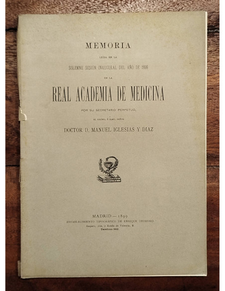 MEMORIA DE LA SESIÓN INAUGURAL DE LA REAL ACADEMIA DE MEDICINA 1899