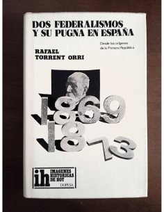 DOS FEDERALISMOS Y SU PUGNA EN ESPAÑA